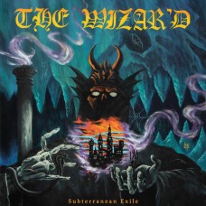 WIZAR'D, THE - Subterranean Exile (2020) CD